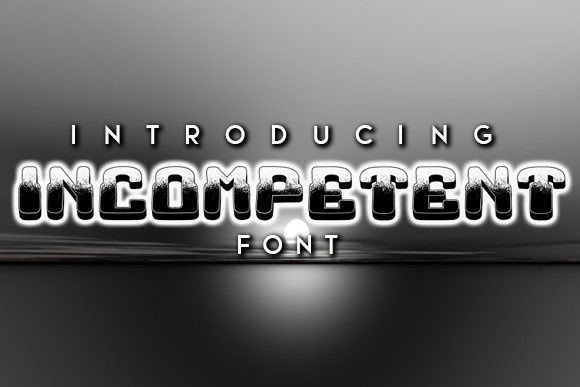 Incompetent Font: Bold 3D Display Typeface for Campaigns