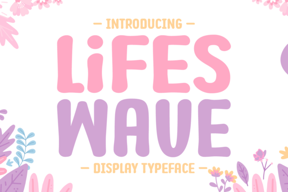 Lifes Wave: A Playful Display Font for Handmade Brands